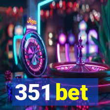 351 bet